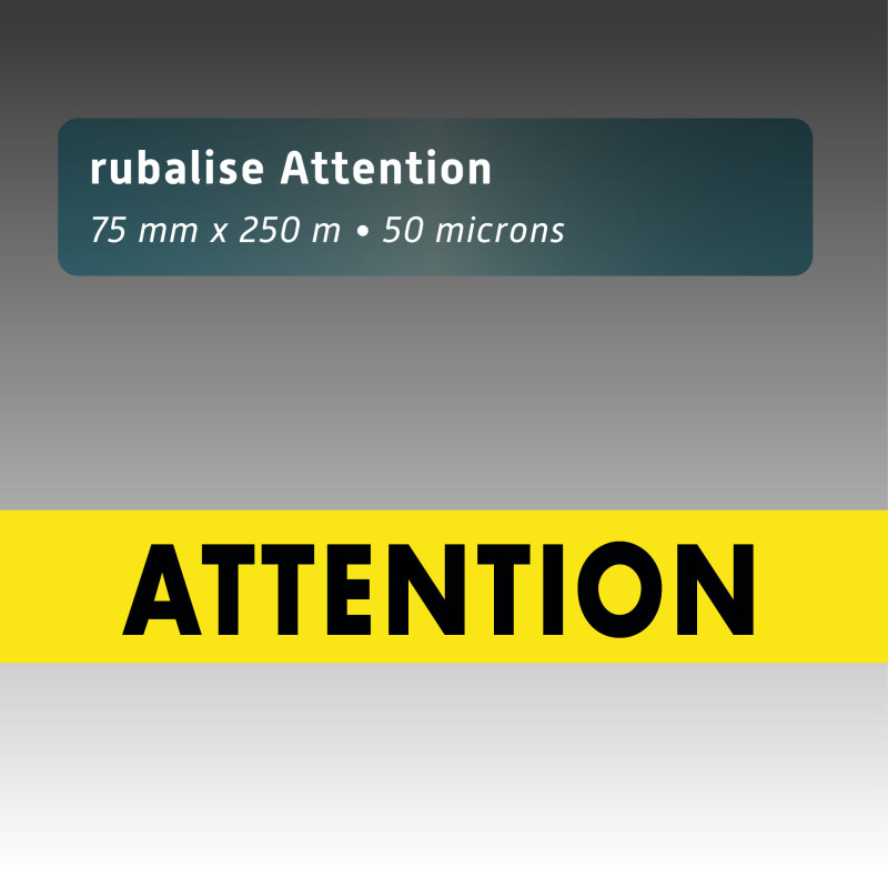Rubalise plastique signalisation ATTENTION - 75mm*250m - Rubalise Rubalise plastique signalisation ATTENTION - 75mm*250m - Rubalise