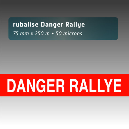 Rubalise plastique "danger rallye" 75mm*250m