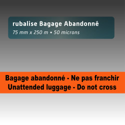 Rubalise plastique "bagage abandonné" - 75mm*250m