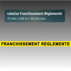 Rubalise plastique - "Franchissement réglementé" 75mm*100m