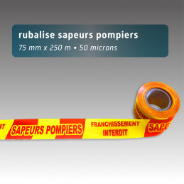 Rubalise signalisation SAPEURS POMPIers danger 75mm*250m
