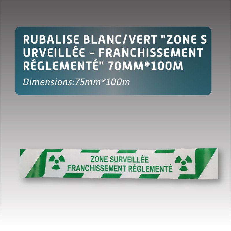Rubalise blanc/vert "Zone Surveillée - Franchissement réglementé" 70mm*100m Rubalise blanc/vert "Zone Surveillée - Franchissement réglementé" 70mm*100m