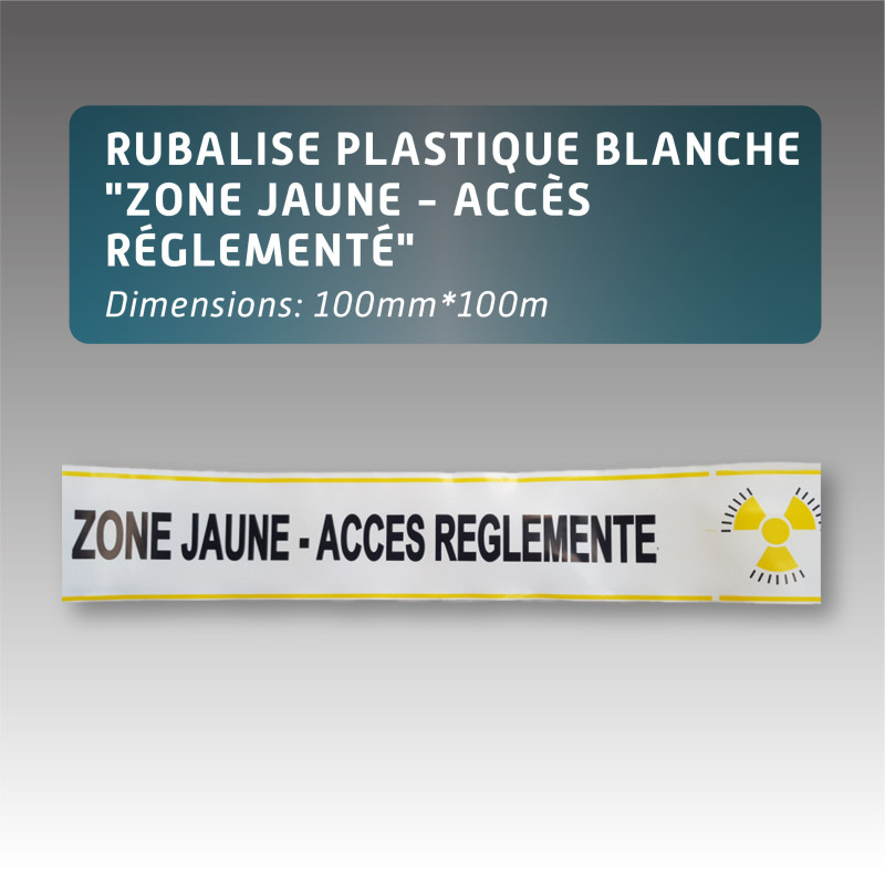 Rubalise plastique blanche "Zone Jaune - Accès Réglementé" Rubalise plastique blanche "Zone Jaune - Accès Réglementé"