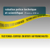 Rubalise « Police technique et scientifique » 75 mm x 100 m - Balisage & Sécurisation Zones