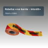 Rubalise plastique "RUE BARRÉE - INTERDIT" 75 mm x 100 m jaune/rouge avec texte noir
