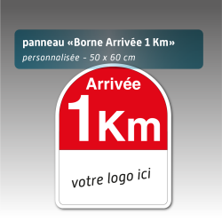Panneau borne kilométrique personnalisé "Arrivée 1 Km"  - Aquilux 50 x 60 cm