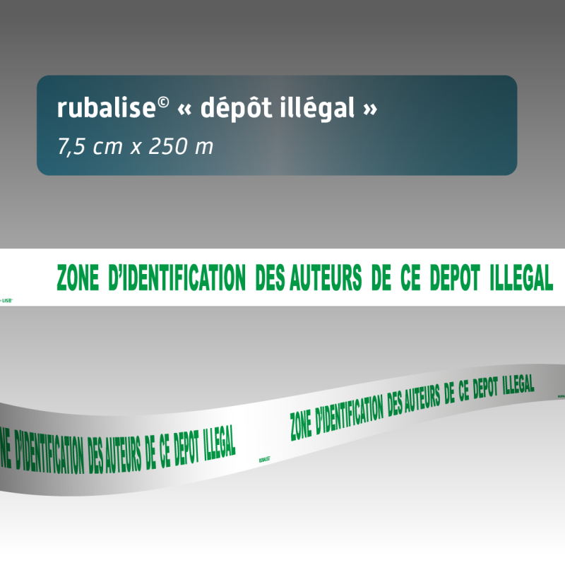 Rubalise dépôt illégal - Zone identification des auteurs - 75 mm x 250 m