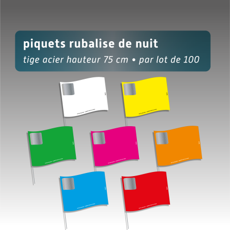 Piquet rubalise spécial NUIT - lot de 100 - couleur unie - 7 couleurs disponibles