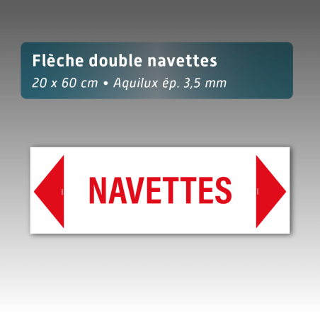 Flèche Aquilux double 20 x 60 cm « Navettes » - Signalétique directionnelle