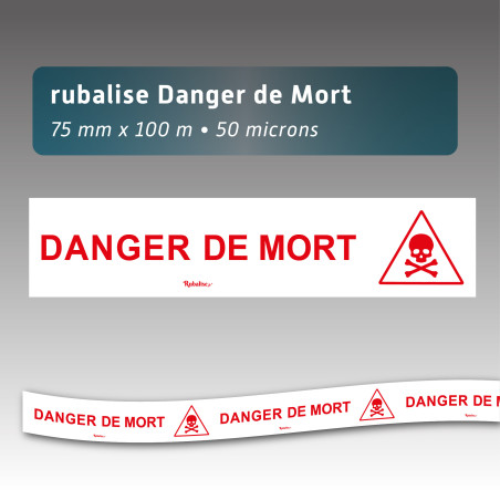 Rubalise plastique avec mention "danger de mort" 75mm*100m