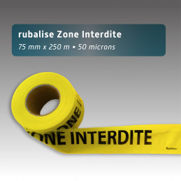 Rubalise jaune mention ZONE INTERDITE 75mm*250m