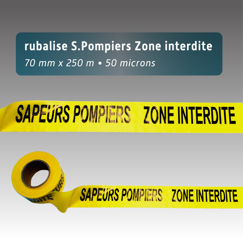 Rubalise jaune "Sapeurs Pompiers - Zone Interdite" 70mm*250m Rubalise jaune "Sapeurs Pompiers - Zone Interdite" 70mm*250m